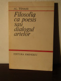 Filosofia Ca Poesis Sau Dialogul Artelor - Al. Tanase