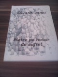 Cumpara ieftin LILIANA RUSU-PIETRE PE HOTAR DE SUFLET