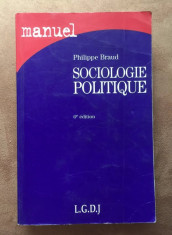 Sociologie politique / Philippe Braud foto