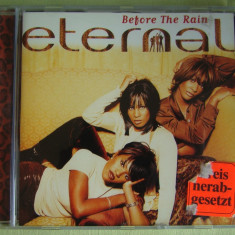 ETERNAL - Before The Rain - C D Original