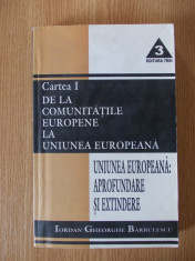 De la comunitatile europene la uniunea europeana- Iordan Gheorghe Barbulescu foto