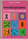 (C7617) VECHI SI NOU IN MATEMATICA - FLORICA T. CAMPAN