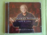 ROGER WHITTAKER - Greatest Hits 1964-2004 - C D Original ca NOU