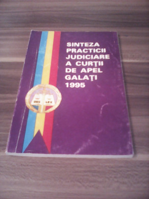 SINTEZA PRACTICII JUDICIARE A CURTII DE APEL GALATI-1995 foto