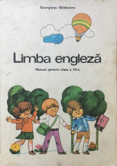 LIMBA ENGLEZA MANUAL PENTRU CLASA A IV-A - Georgiana Galateanu foto