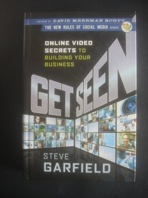 STEVE GARFIELD - GET SEEN - ONLINE VIDEO SECRETS {limba engleza} foto