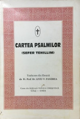 CARTEA PSALMILOR (SEFER TEHILLIM) - traducere Liviu Pandrea foto