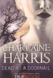 CHARLAINE HARRIS - DEAD AS A DOORNAIL ( IN ENGLEZA )