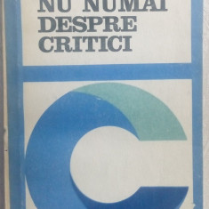 CORNEL REGMAN:NU NUMAI DESPRE CRITICI/1990:F.Iaru/S.Foarta/C.Olareanu/I.D.Sarbu+