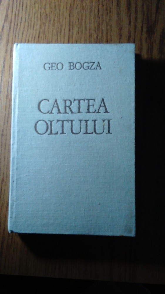 Cartea Oltului Geo Bogza- Cartea Oltului | arhiva Okazii.ro