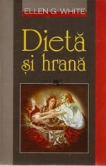 Dieta si hrana - Ellen G. White foto