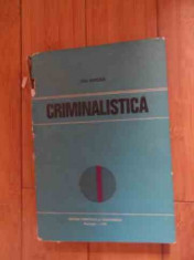Criminalistica - Ion Mircea ,537688 foto