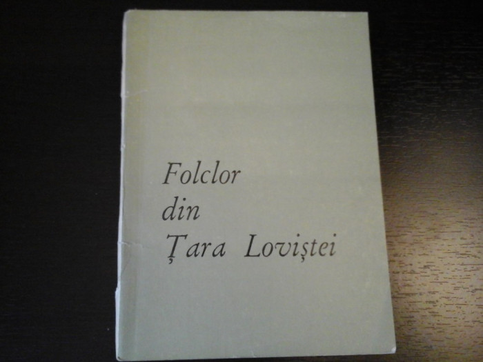 Folclor din Tare Lovistei, Casa Creatiei Populare Valcea, 1970, 207 pag