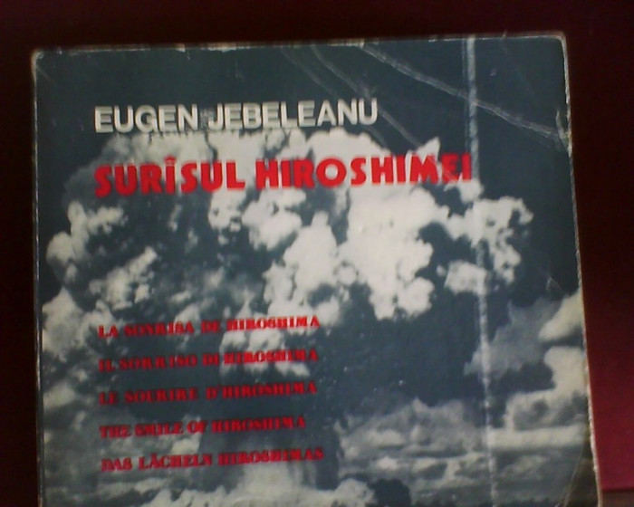 Eugen Jebeleanu Surisul Hirosimei, volum in sase limbi, ilustr. Florica Cordescu