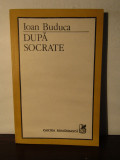 Dupa Socrate - Ioan Buduca