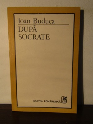 Dupa Socrate - Ioan Buduca foto