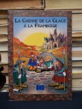 LA GUERRE DE LA GLACE A LA FRAMBOISE ( BENZI DESENATE ) - 1998 *