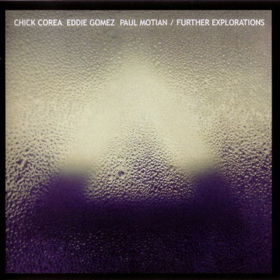 CHICK COREA , EDDIE GOMEZ &amp;amp; PAUL MOTIAN - FURTHER EXPLORATIONS, 2012, 2x CD foto