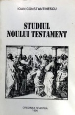 Studiul Noului Testament - Ioan Constantinescu foto