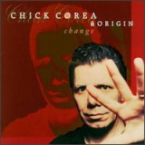 CHICK COREA &amp; ORIGIN - CHANGE, 1999, CD, Jazz