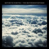 RETURN TO FOREVER (CHICK COREA) - MOTHERSHIP RETURNS, 2002, 2xCD