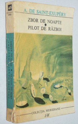 Zbor de noapte, Pilot de razboi - A. de Saint Exupery foto