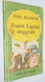 Fratele Lupului singuratic - Klara Jarunkova