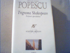 Cristian Tudor Popescu - TRIGRAMA SHAKESPEARE / Fictiuni speculative { 2005 } foto