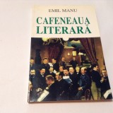 Emil Manu - Cafeneaua literara ,rf12/1