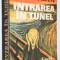 Radu Ciuceanu - Intrarea in Tunel