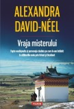Vraja misterului - de Alexandra David-Neel