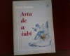 Erich Fromm Arta de a iubi, Alta editura