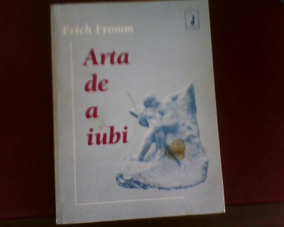 Erich Fromm Arta de a iubi foto