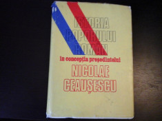 Istoria poporului roman in conceptia pres. N.Ceausescu- Ed. Politica,1988, 355 p foto