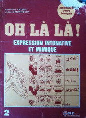 Oh la la! Expression intonative et mimique 2 - livre de l? eleve foto