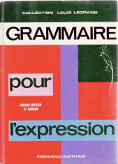 GRAMMAIRE POUR L&amp;#039;EXPRESSION COURS MOYEN 2e ANNEEde L. LEGRAND foto