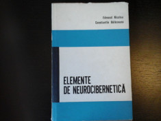 Elemente de neurocibernetica -E. Nicolau,Ctin. Balaceanu,Stiintifica,1967, 301 p foto