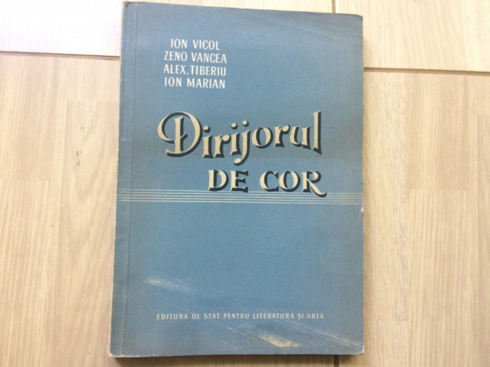 dirijorul de cor Ion Vicol Zeno Vancea Tiberiu Marian muzica ed de stat RPR 1955