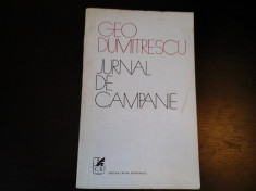 Jurnal de campanie - Geo Dumitrescu, Editura Cartea Romaneasca, 1974, 287 pag foto