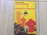 Gospodina si oaspetii familiei Draga Neagu ed a II revizuita completata 1977 RSR