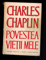 Charles Chaplin - Povestea vietii mele, 414 pag, format mare, cu fotografii foto
