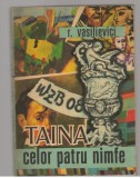 (C7609) TAINA CELOR PATRU NIMFE - R. VASILIEVICI