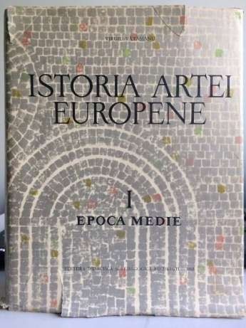 Istoria Artei Europene Vol.1 Epoca Medie, Virgil Vatasianu