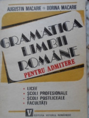 Gramatica Limbii Romane Pentru Admitere - Augustin Macarie, Dorina Macarie ,399589 foto