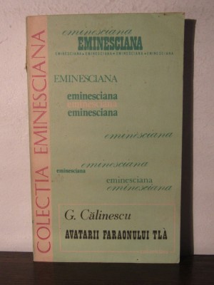 Avatarii Faraonului Tla - G. Calinescu foto