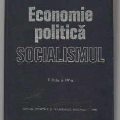 (C7573) ECONOMIE POLITICA. SOCIALISMUL - N.N. CONSTANTINESCU, EDITIA A IV-A