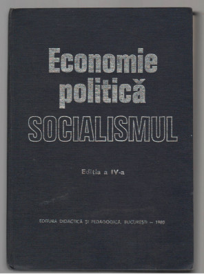 (C7573) ECONOMIE POLITICA. SOCIALISMUL - N.N. CONSTANTINESCU, EDITIA A IV-A foto