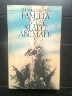 Gerald Durrell - Familia mea si alte animale (Editura Univers, 1986) foto