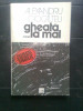 Alexandru Ciocalteu - Gheata la mal (Editura Eminescu, 1991)