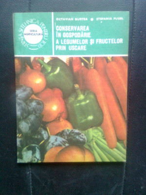 Conservarea in gospodarie a legumelor si fructelor prin uscare (Ed. Ceres, 1985) foto